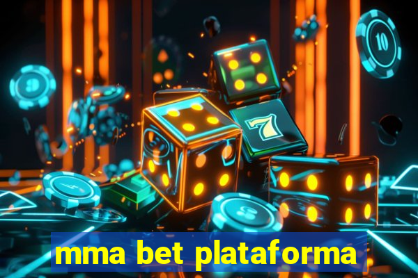 mma bet plataforma